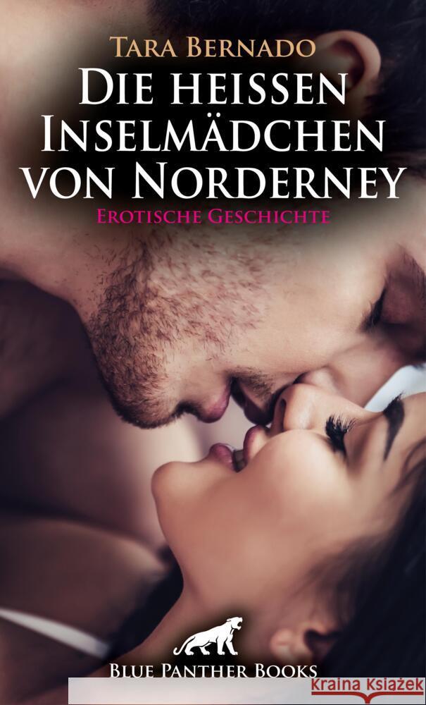 Die heißen Inselmädchen von Norderney | Erotische Geschichte + 1 weitere Geschichte Bernado, Tara 9783756153084 blue panther books - książka