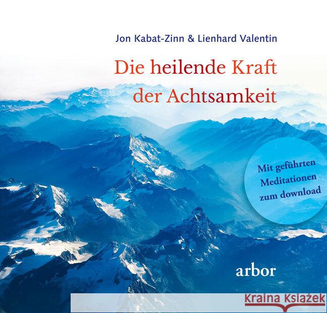 Die heilende Kraft der Achtsamkeit, m. 1 Audio Kabat-Zinn, Jon 9783867814409 Arbor-Verlag - książka