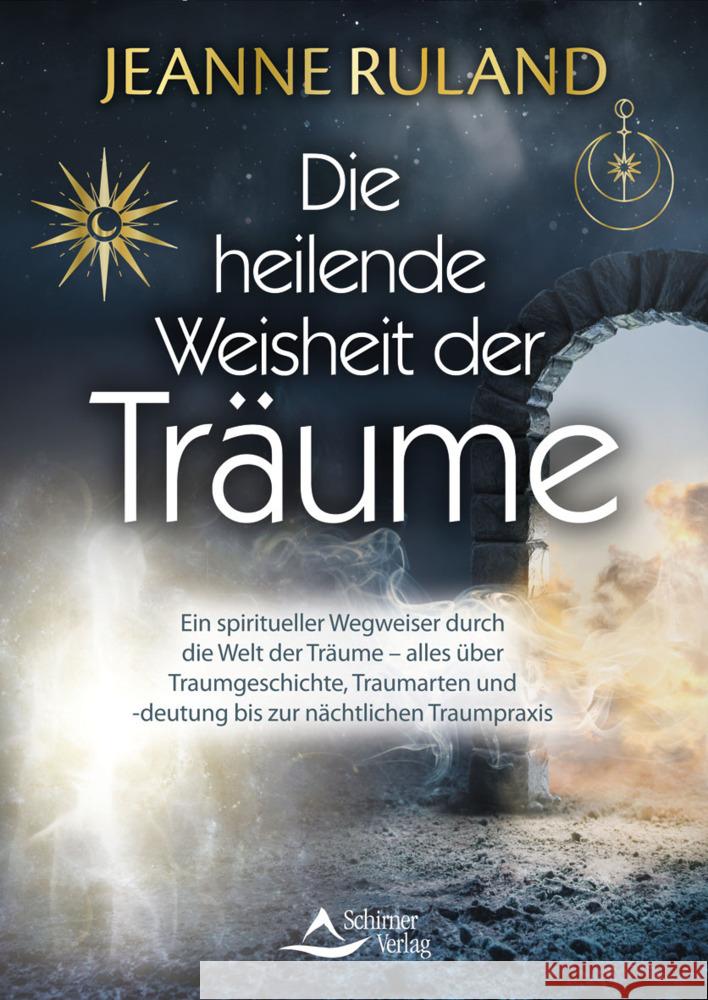 Die heilende Weisheit der Träume Ruland, Jeanne 9783843415286 Schirner - książka