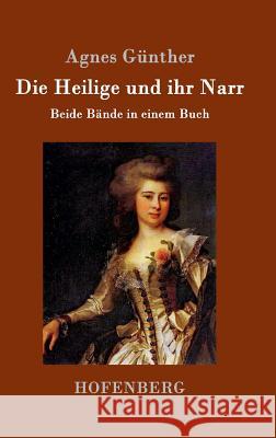 Die Heilige und ihr Narr: Beide Bände in einem Buch Günther, Agnes 9783861998044 Hofenberg - książka