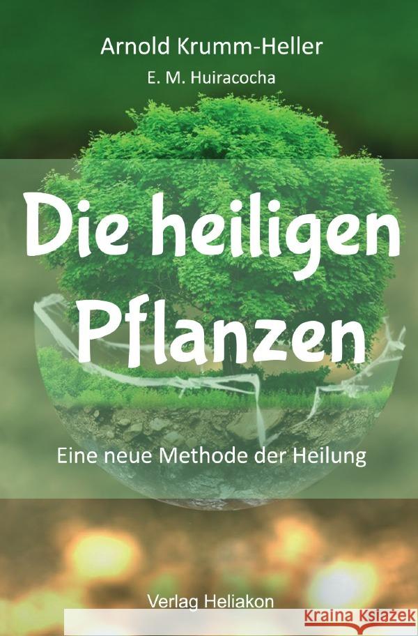 Die heiligen Pflanzen Krumm-Heller, Arnold 9783759862662 epubli - książka