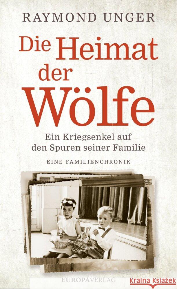 Die Heimat der Wölfe Unger, Raymond 9783958906402 Europa Verlag München - książka