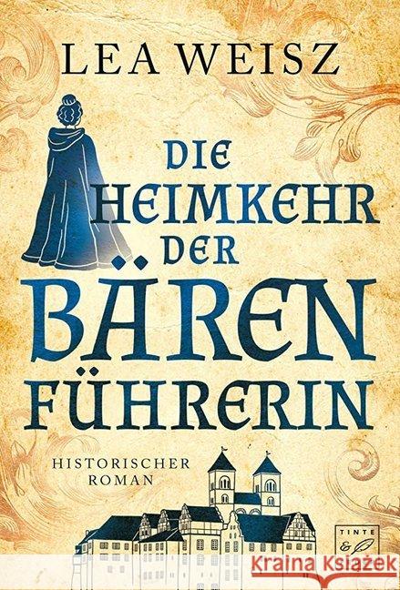 Die Heimkehr der Bärenführerin Weisz, Lea 9782919807062 Tinte & Feder - książka