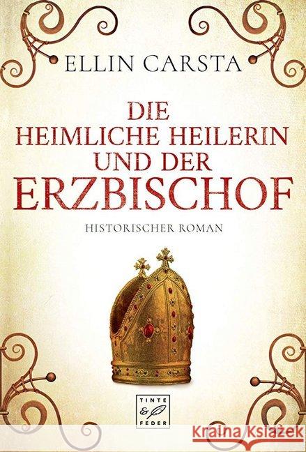 Die heimliche Heilerin und der Erzbischof Carsta, Ellin 9782919808281 Tinte & Feder - książka