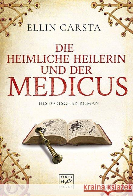 Die heimliche Heilerin und der Medicus Carsta, Ellin 9781503939356 Tinte & Feder - książka