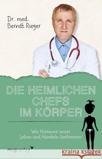 Die heimlichen Chefs im Körper : Wie Hormone unser Leben und Handeln bestimmen Rieger, Berndt 9783868829594 mvg Verlag - książka