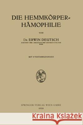 Die Hemmkörper-Hämophilie Deutsch, Erwin 9783662241004 Springer - książka