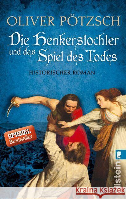 Die Henkerstochter und das Spiel des Todes : Historischer Roman Pötzsch, Oliver 9783548287379 Ullstein TB - książka