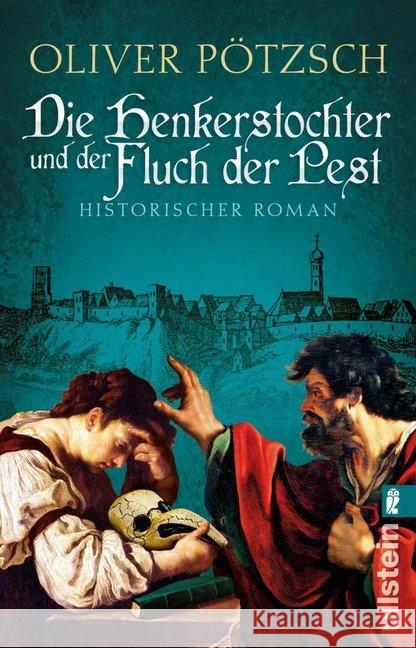 Die Henkerstochter und der Fluch der Pest : Historischer Roman Pötzsch, Oliver 9783548291963 Ullstein TB - książka