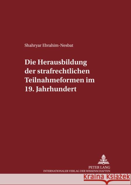 Die Herausbildung Der Strafrechtlichen Teilnahmeformen Im 19. Jahrhundert Maiwald, Manfred 9783631556207 Lang, Peter, Gmbh, Internationaler Verlag Der - książka