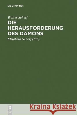 Die Herausforderung des Dämons Scherf, Walter 9783598106644 K. G. Saur - książka