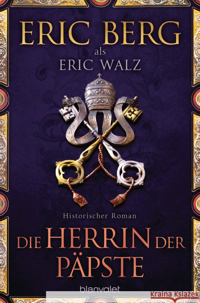 Die Herrin der Päpste Berg, Eric, Walz, Eric 9783734111143 Blanvalet - książka