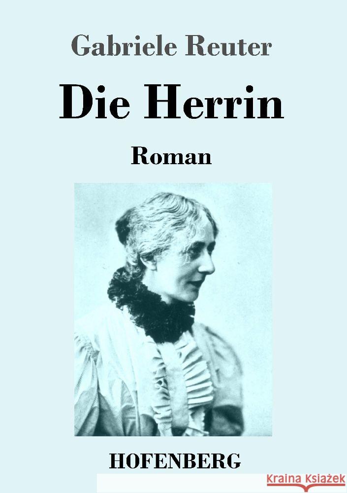 Die Herrin: Roman Gabriele Reuter 9783743746626 Hofenberg - książka