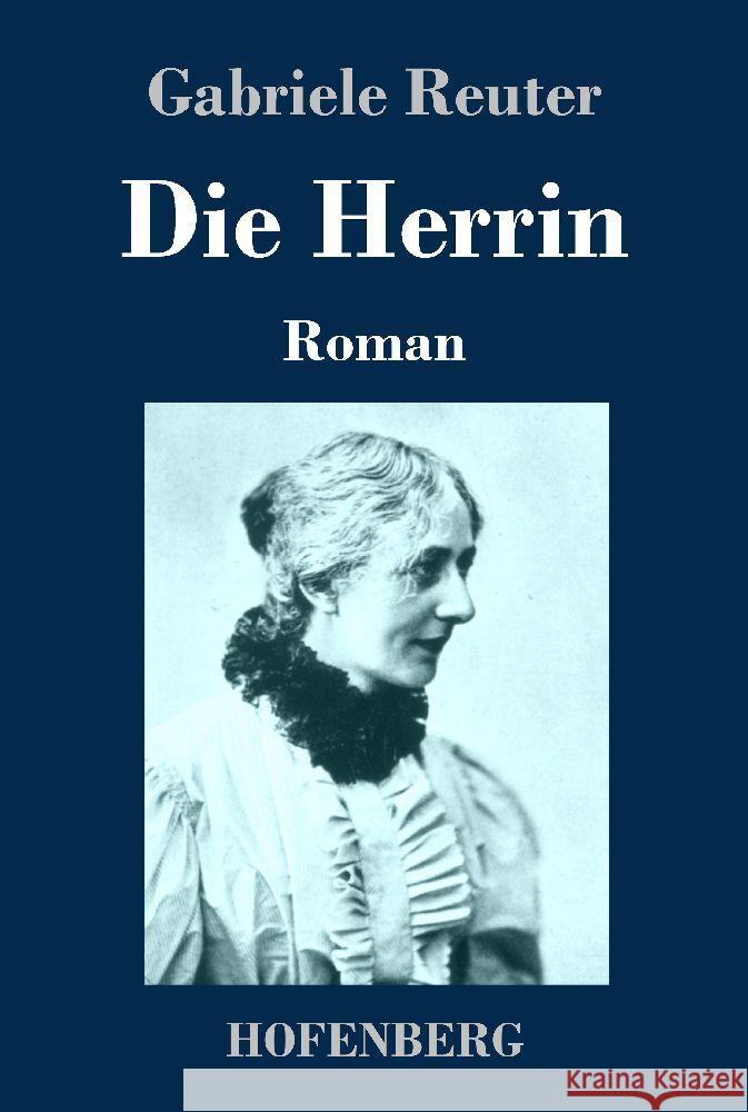 Die Herrin: Roman Gabriele Reuter 9783743746640 Hofenberg - książka