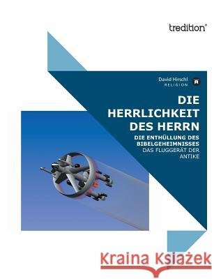 Die Herrlichkeit Des Herrn Hirschl, David 9783868500387 Tredition Gmbh - książka