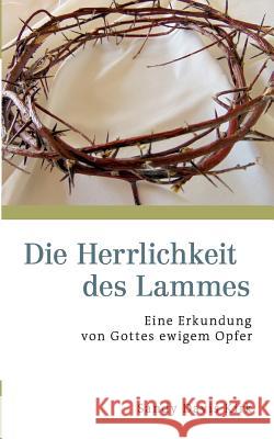 Die Herrlichkeit des Lammes Dr Sandy Davi 9783734757365 Books on Demand - książka