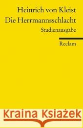 Die Herrmannsschlacht : Ein Drama. Studienausgabe Kleist, Heinrich von 9783150188347 Reclam, Ditzingen - książka