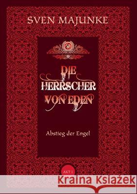 Die Herrscher von Eden Majunke, Sven 9783734595738 Tredition Gmbh - książka