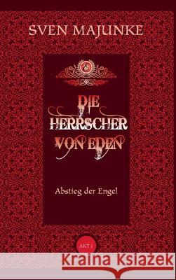 Die Herrscher von Eden Majunke, Sven 9783734595745 Tredition Gmbh - książka