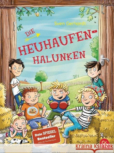 Die Heuhaufen-Halunken : Der Dein-Spiegel-Bestseller erstmals im Taschenbuch Gerhardt, Sven 9783570313596 cbt - książka