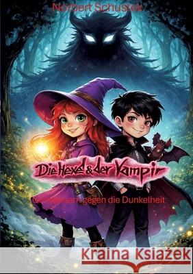 Die Hexe und der Vampir Schustek, Norbert 9783384834188 tredition - książka