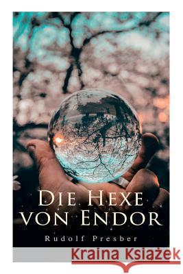 Die Hexe von Endor Rudolf Presber 9788026889960 e-artnow - książka