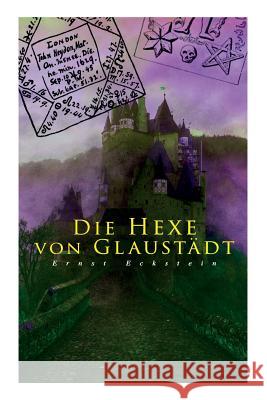 Die Hexe von Glaust�dt Ernst Eckstein 9788026890027 e-artnow - książka