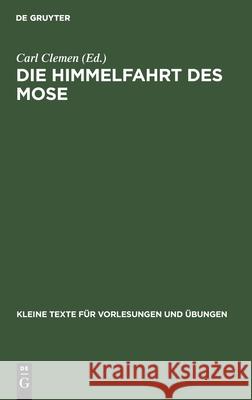 Die Himmelfahrt Des Mose Carl Clemen 9783110996128 De Gruyter - książka