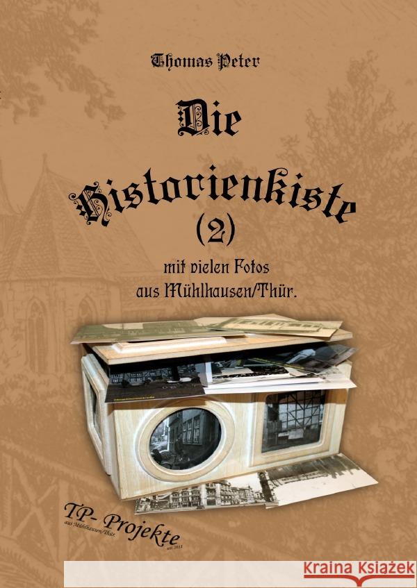 Die Historienkiste (2) Peter, Thomas 9783818702113 epubli - książka