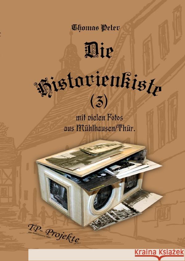 Die Historienkiste (3) Peter, Thomas 9783818714086 epubli - książka