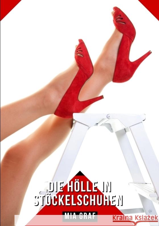 Die Hölle in Stöckelschuhen Graf, Mia 9783384306159 Mia Graf - książka