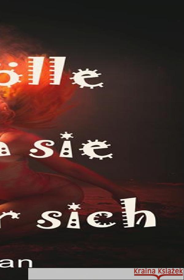 Die Hölle lassen wir hinter uns Sachs, Hans 9783756543830 epubli - książka