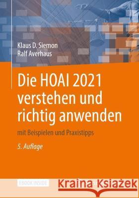 Die Hoai 2021 Verstehen Und Richtig Anwenden: Mit Beispielen Und Praxistipps Klaus D. Siemon Ralf Averhaus 9783658340773 Springer Vieweg - książka