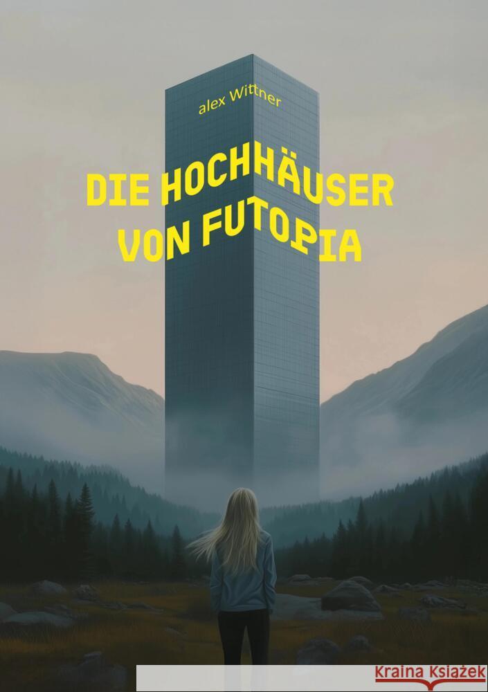 Die Hochhäuser von Futopia Wittner, alex 9783384588937 alex Wittner - książka