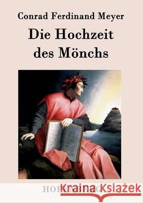 Die Hochzeit des Mönchs Conrad Ferdinand Meyer 9783843042512 Hofenberg - książka