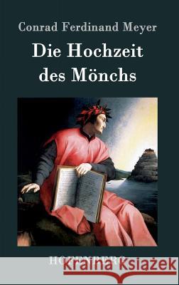 Die Hochzeit des Mönchs Conrad Ferdinand Meyer 9783843042543 Hofenberg - książka