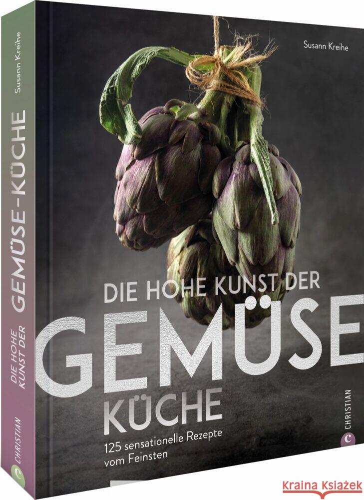 Die hohe Kunst der Gemüseküche Kreihe, Susann 9783959615228 Christian - książka