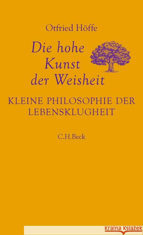 Die hohe Kunst der Weisheit Höffe, Otfried 9783406831027 Beck - książka
