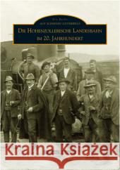 Die Hohenzollerische Landesbahn im 20. Jahrhundert Walldorf, Botho   9783866801257 Sutton Verlag - książka