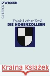 Die Hohenzollern Kroll, Frank-Lothar   9783406536267 Beck - książka