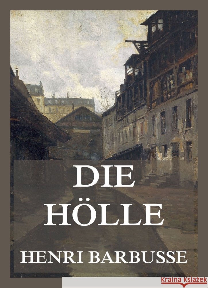 Die Hölle Barbusse, Henri 9783988684202 Jazzybee Verlag - książka