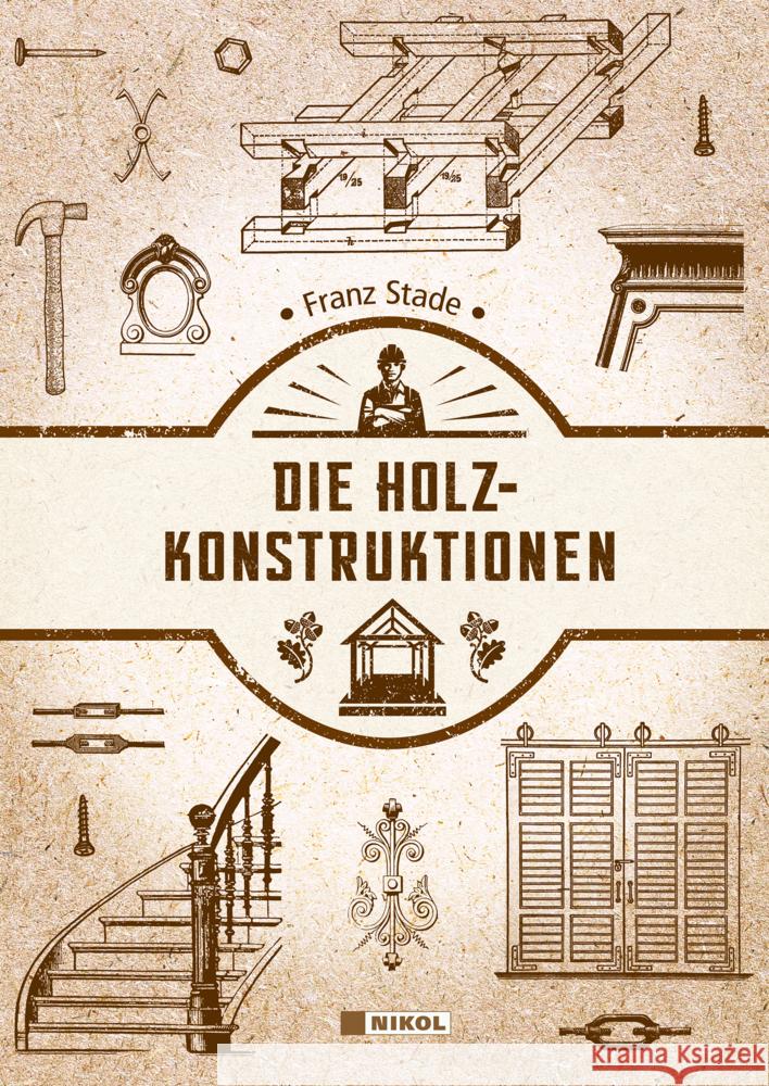 Die Holzkonstruktionen Stade, Franz 9783868206951 Nikol Verlag - książka