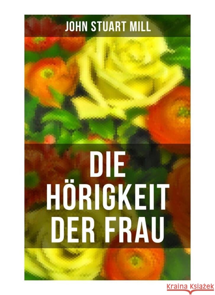 Die Hörigkeit der Frau Mill, John Stuart 9788027265176 Musaicum Books - książka