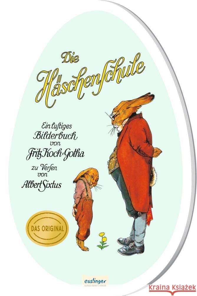 Die Häschenschule: Großes Pappbilderbuch in Ei-Form Sixtus, Albert 9783480401550 Esslinger in der Thienemann-Esslinger Verlag  - książka