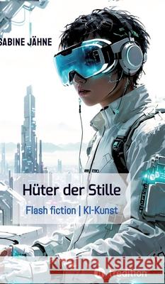 Die Hüter der Stille Jähne, Sabine 9783384558848 tredition - książka
