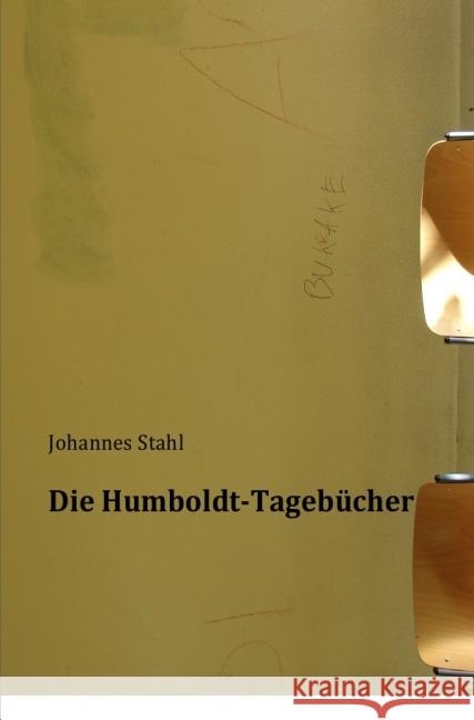 Die Humboldt-Tagebücher Stahl, Johannes 9783737575997 epubli - książka