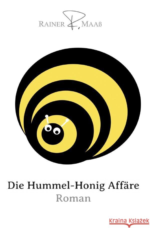 Die Hummel-Honig Affäre Maaß, Rainer 9783758409264 epubli - książka