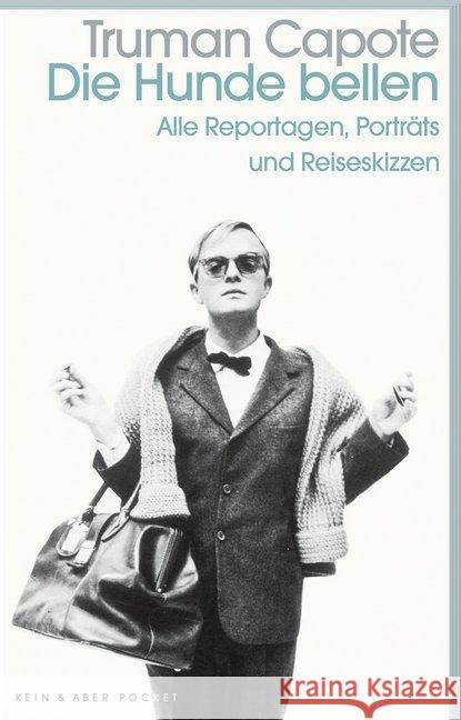 Die Hunde bellen : Reportagen und Porträts Capote, Truman 9783036959672 Kein & Aber - książka