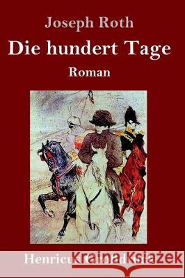 Die hundert Tage (Großdruck): Roman Joseph Roth 9783847839248 Henricus - książka
