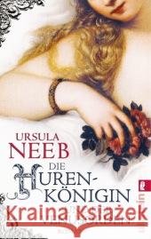 Die Hurenkönigin und der Venusorden : Historischer Kriminalroman Neeb, Ursula 9783548285221 Ullstein TB - książka